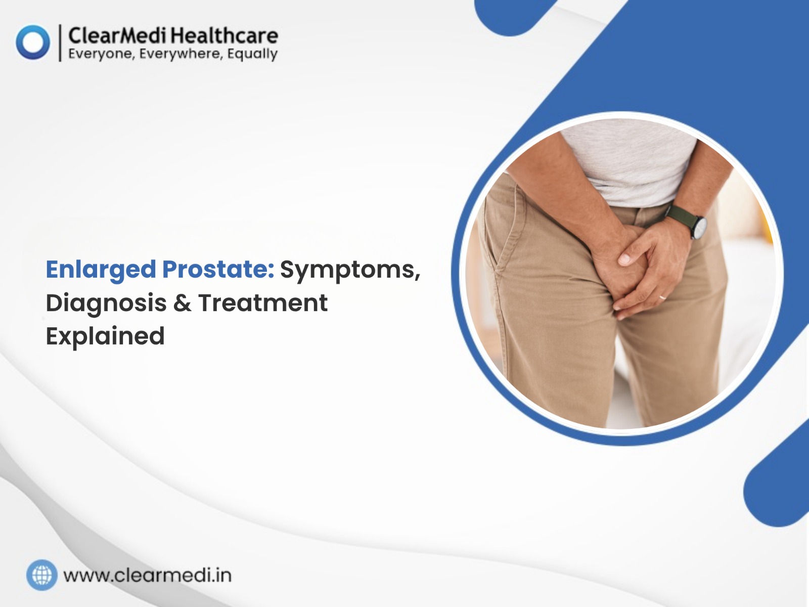 Enlarged Prostate: Symptoms, Causes And Treatment Explained