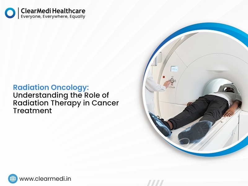 Radiation Oncology: Understanding the Role of Radiation Therapy in Cancer Treatment