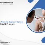 Early Warning Signs of Cancer You Shouldn’t Ignore